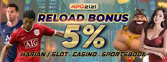 reload bonus 5% slot sportsbook dan live casino MPO2121